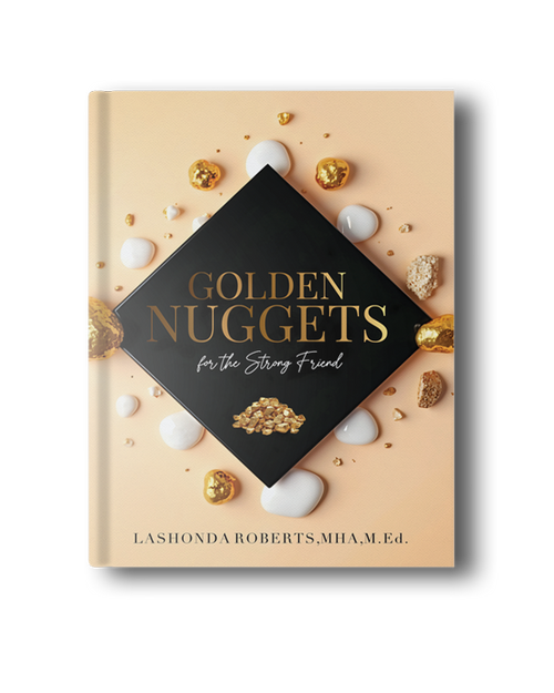 Golden Nuggets for the Strong Friend- PRE ORDER SHIPS AUGUST 18, 2025